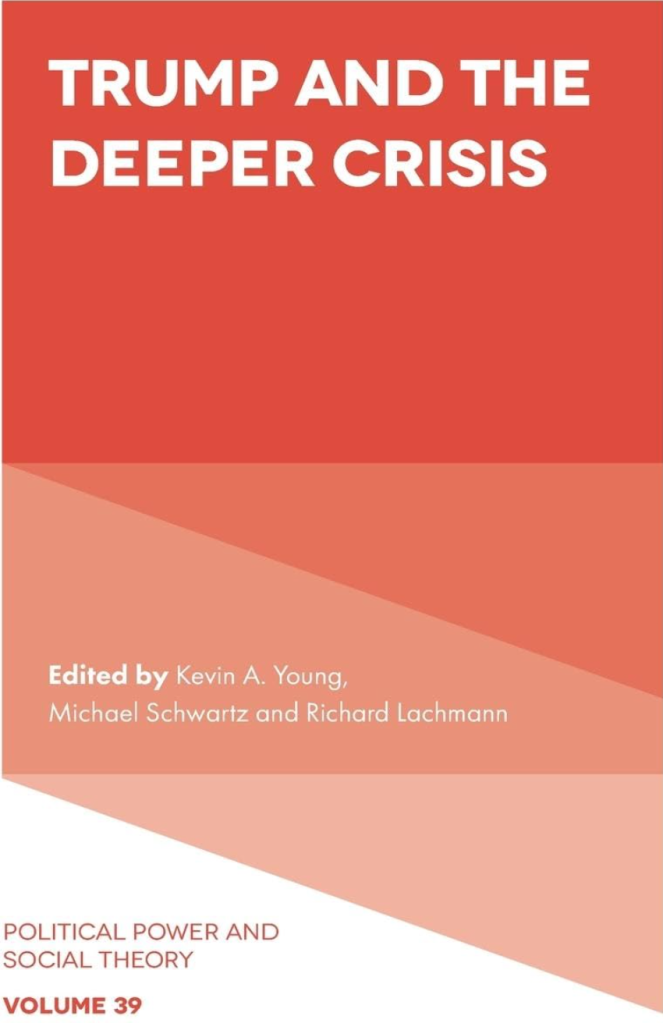 A book cover reading "TRUMP AND THE DEEPER CRISIS" in white font against a red geometric gradient background. Smaller text reads "Edited by Kevin A. Young, Michael Schwartz and Richard Lachmann, POLITICAL POWER AND SOCIAL THEORY, VOLUME 39"